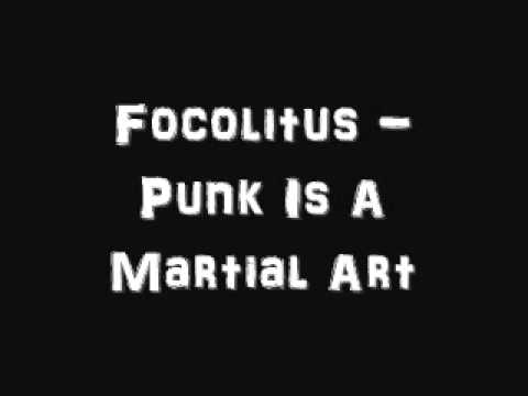Focolitus - Punk Is A Martial Art