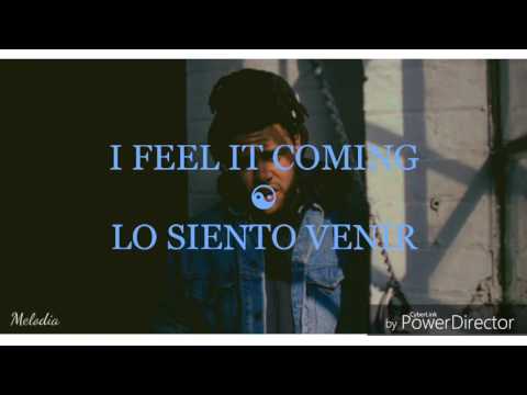 I feel it coming - The Weekend feat. Daft Punk (español e inglés)