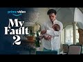 My Fault 2 Trailer | First Look (2024) | Release Date | Everything You Need To Know!!