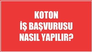 Koton İş Başvurusu Nasıl Yapılır?
