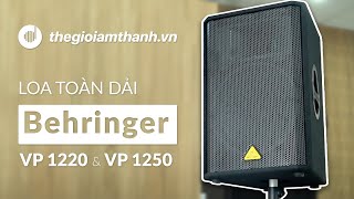 Video thumbnail for LOA TOÀN DẢI CỰC CHẤT - BEHRINGER VP1220 - VP1250 by Thế Giới Âm Thanh