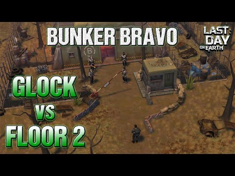 Glock vs Floor 2 Bunker Bravo - LDOE - Last Day On Earth