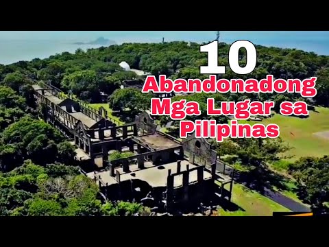 MGA ABANDONADONG LUGAR SA PILIPINAS | Abandoned Places in the Philippines