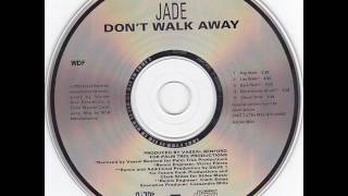 HQ   Jade   Don&#39;t Walk Away