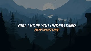 Download lagu BoyWhitUke girl i hope you understand Lyrics... mp3