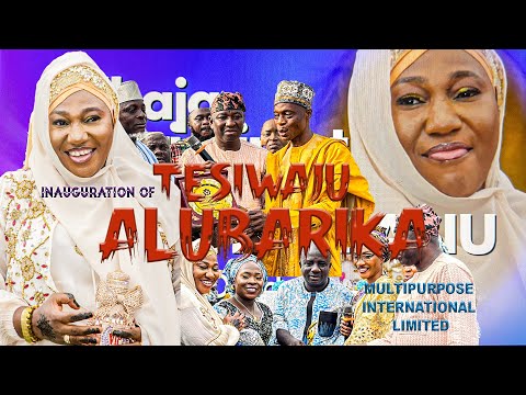 INAUGURATION OF ITESIWAJU ALUBARIKA MULTIPURPOSE INTERNATIONAL LIMITED