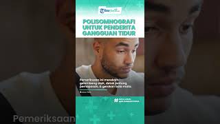 Mengenal Polisomnografi untuk Penderita Gangguan Tidur, Begini Kata Dokter Ahli