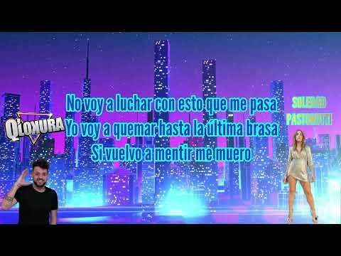 AUNQUE ME DIGAS QUE NO - Q' LOKURA & SOLEDAD PASTORUTTI (Video Lyric)