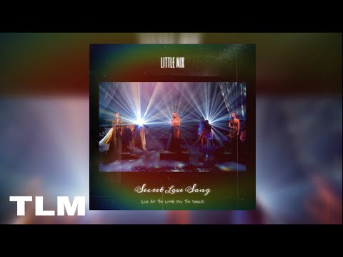 Little Mix - Secret Love Song (Live At Little Mix The Search) Audio