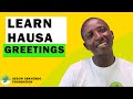 Learn Greetings In Hausa The Easy Way Ep 1 (2020) || Let's learn Hausa