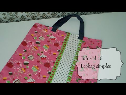 Tutorial #6 Como fazer Ecobag - Sacola personalizada