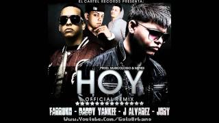 Farruko Ft. Daddy Yankee, Jory &amp; J Alvarez - Hoy (Official Remix) (Prod. by Musicologo &amp; Menes)