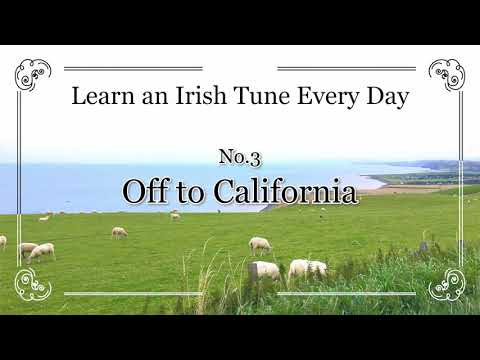 003 Off to California (Hornpipe, G Ionian) Learn an Irish Tune Every Day.