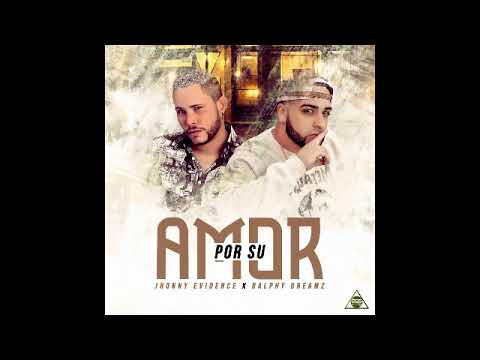 Jhonny Evidence - Por Su Amor | Bachata 2022