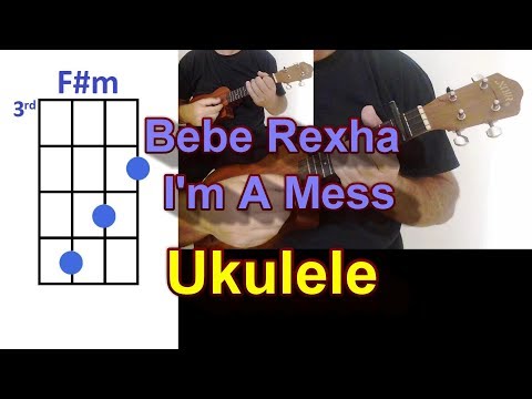 Bebe Rexha I'm A Mess Ukulele Cover