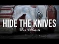 Hide The Knives - "Our Hearts" (artwork video ...