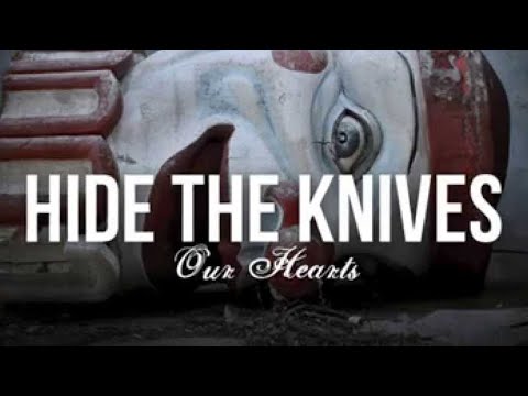 Hide The Knives - Our Hearts (Official Audio)