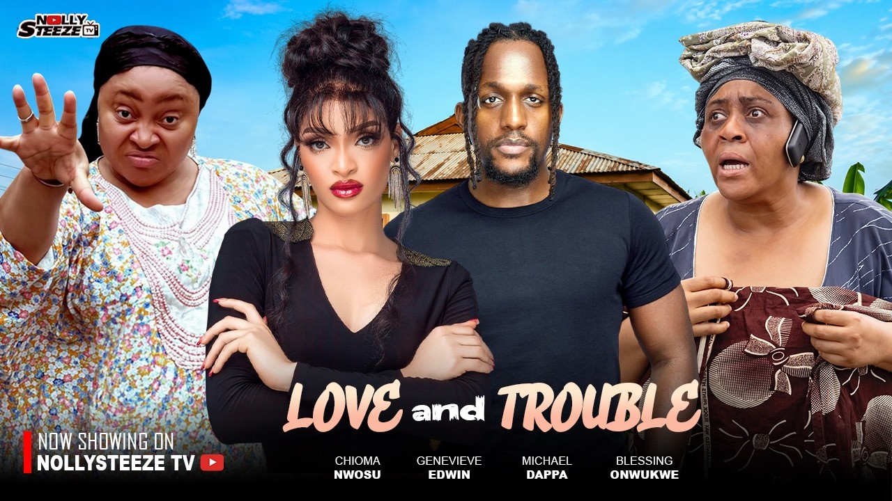 LOVE AND TROUBLE |STEFANIA BASSEY, MICHAEL DAPPA, BLESSING ONWUKWE| Nigerian 2026 Latest Full Movies