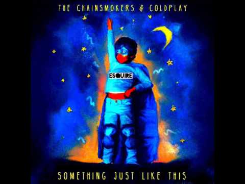The Chainsmokers & Coldplay   Something Just Like This (eSQUIRE Bootleg Remix)