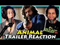 Animal Trailer Reaction | Ranbir Kapoor Is Crushing It!