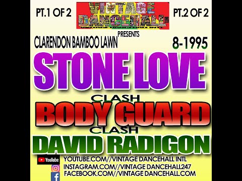 STONE LOVE VS BODY GUARD VS DAVID RODIGAN BAMBOO LAWN CLARENDON 8-1995