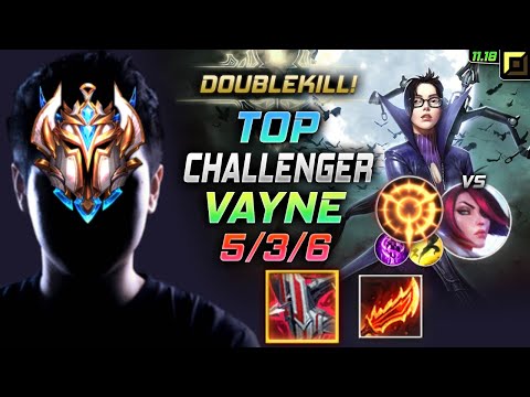 Challenger Vayne TOP vs Fiora - 챌린저 탑 베인 템트리 룬 철갑궁 집공 ヴェイン Вейн 暗夜猎手 汎 - LOL KR 11.18
