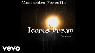 ALESSANDRO PORCELLA - Icarus Dream (For Marco)