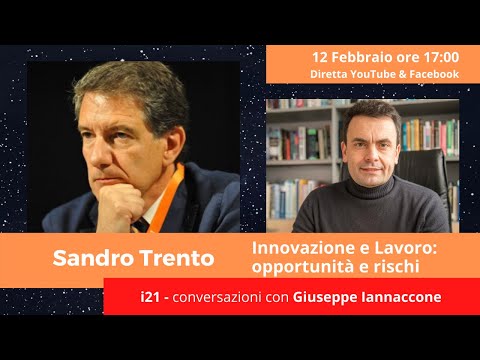 , title : 'Sandro Trento - Innovazione e Lavoro: opportunità e rischi'