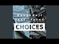 Choices (feat. Yaynx)