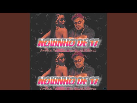 Novinho de 17 (feat. Lya Queiroz)