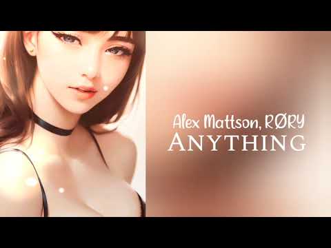 Alex Mattson, RØRY - Anything