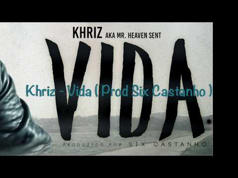Khriz - Vida ( Prod Six Castanho )