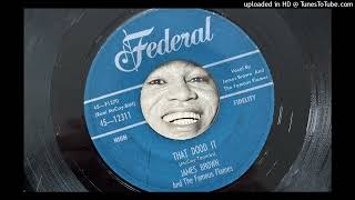 James Brown and The Famous Flames - That Dood It (Federal) 1957