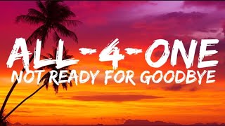 All-4-One - Not Ready For Goodbye (Lyrics).
