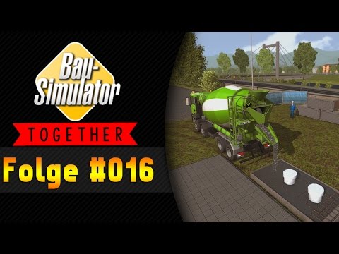 Der Zementmischer | BAU SIMULATOR 2015 Together #016 | ★ Let's Play Bau Simulator 2015