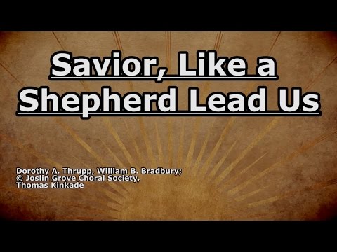 Savior Like a Shepherd Lead Us - Joslin Grove Choir - Lyrics