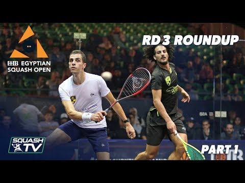 Squash: CIB Egyptian Open 2019 - Rd 3 Roundup [Pt.1]