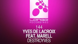 Yves De Lacroix feat. Marell - Destroyves (Original Mix) [OUT NOW]