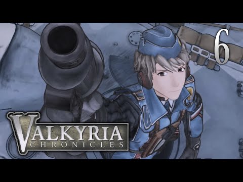 CROSSING THE RIVER! - Valkyria Chronicles Let's Play 6 (Gameplay/Commentary/PC)