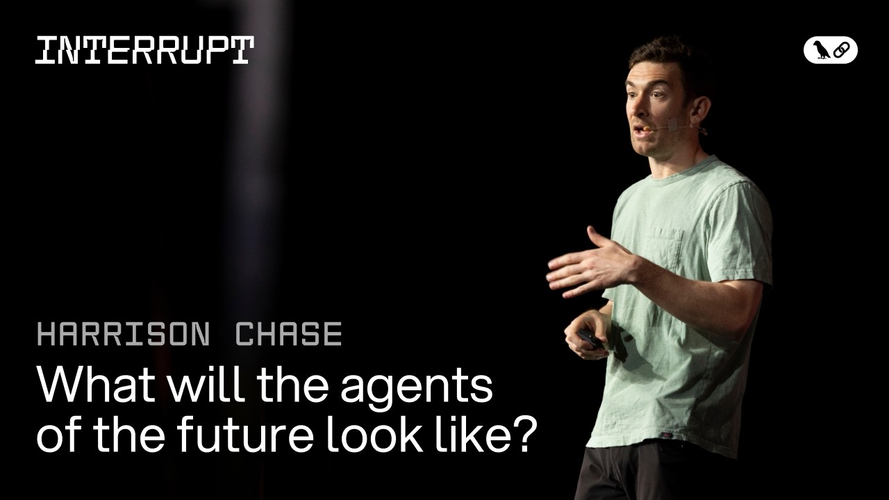 Interrupt 2025 Keynote | Harrison Chase | LangChain