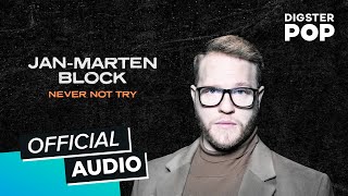 Jan-Marten Block - Never Not Try (Official Audio)