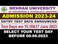 MUET JAMSHORO ENTRY TEST DATE ANNOUNCED | SELECT ENTRY TEST DATE FOR ADMISSION SESSION 2023-2024