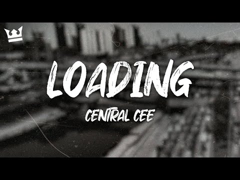 Central Cee - Loading (Lyrics)