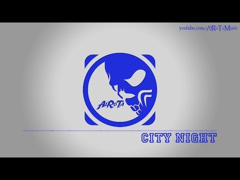 City Night by Mikael Persson - [House Music]
