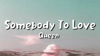Queen - somebody to love (lyrics)