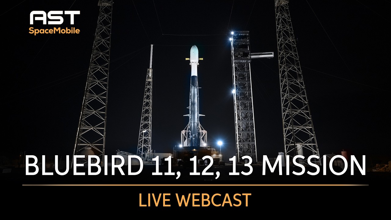Webcast: AST SpaceMobile BlueBird 11,12, and 13 Mission Live Launch - YouTube