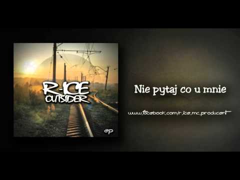 R-Ice - Nie pytaj co u mnie