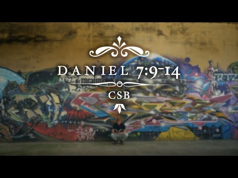 Daniel 7:9-14 CSB [English]