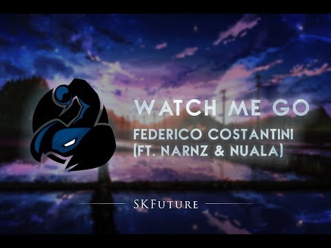 Federico Costantini - Watch Me Go (Feat. Narnz & Nuala)