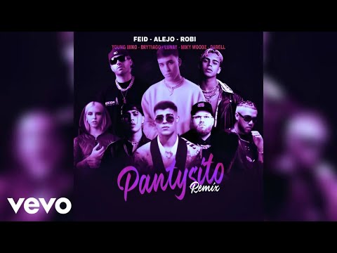 Feid,  Robi, Alejo - Pantysito (Remix) Ft. Miky Woodz, Darell, Brytiago, Young Miko, Lunay, Jhayco